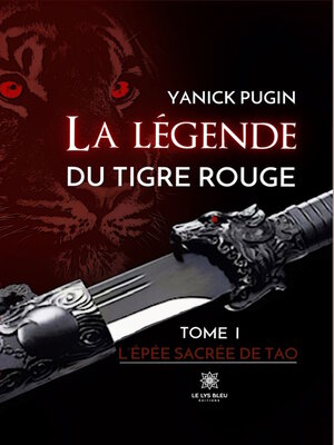 cover image of La légende du tigre rouge, Tome 1
